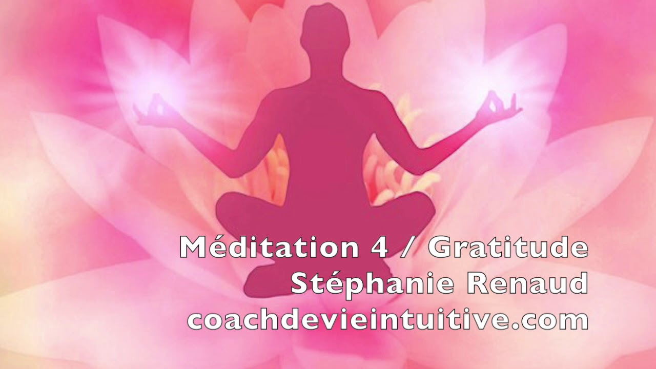 MÉDITATION GUIDÉE GRATITUDE et OUVERTURE DU COEUR