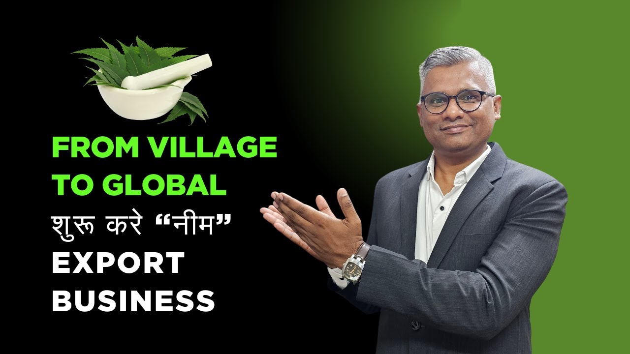 Neem Export Business: Global Trends, India&rsquo;s Role & Future Forecast | Neem Market Insights 2025
