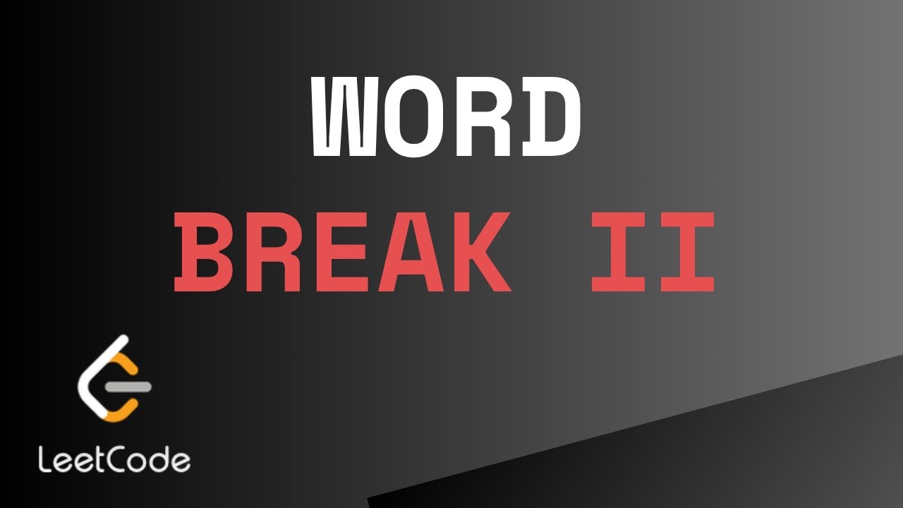 Word Break 2 || Recursion + Backtracking || Intuition + Code || LeetCode