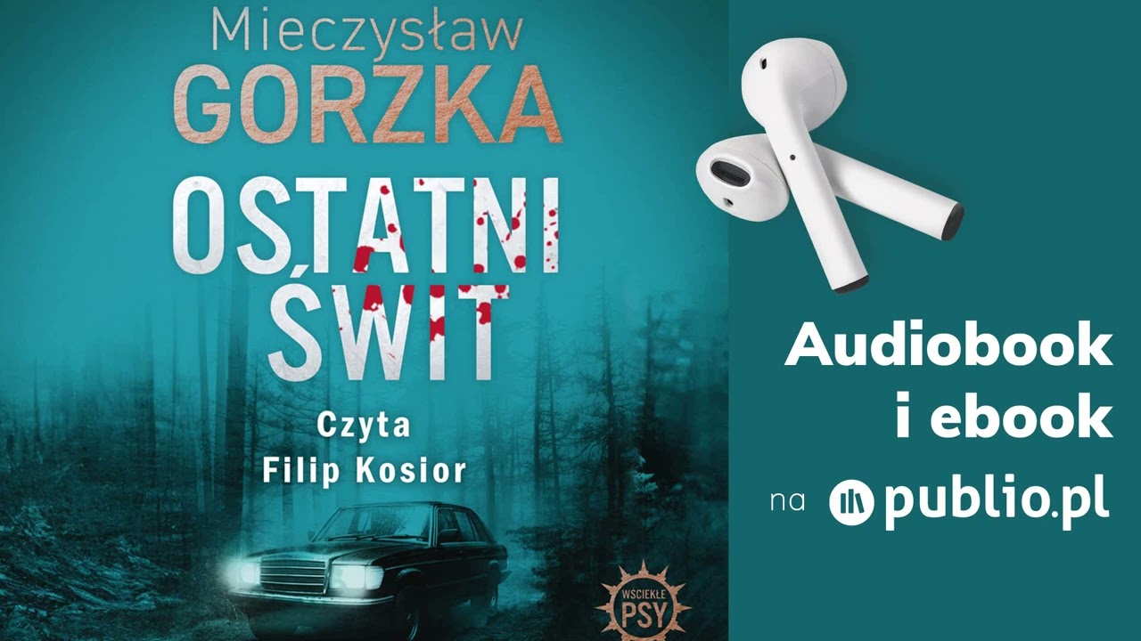 Ostatni świt. Mieczysław Gorzka. Audiobook PL [Kryminał]