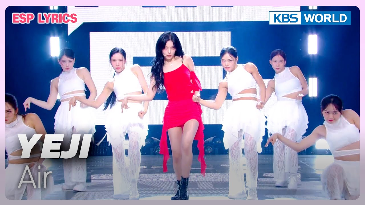 [ESP LYRICS] Air - YEJI (ITZY) [Music Bank] | KBS WORLD TV 250321