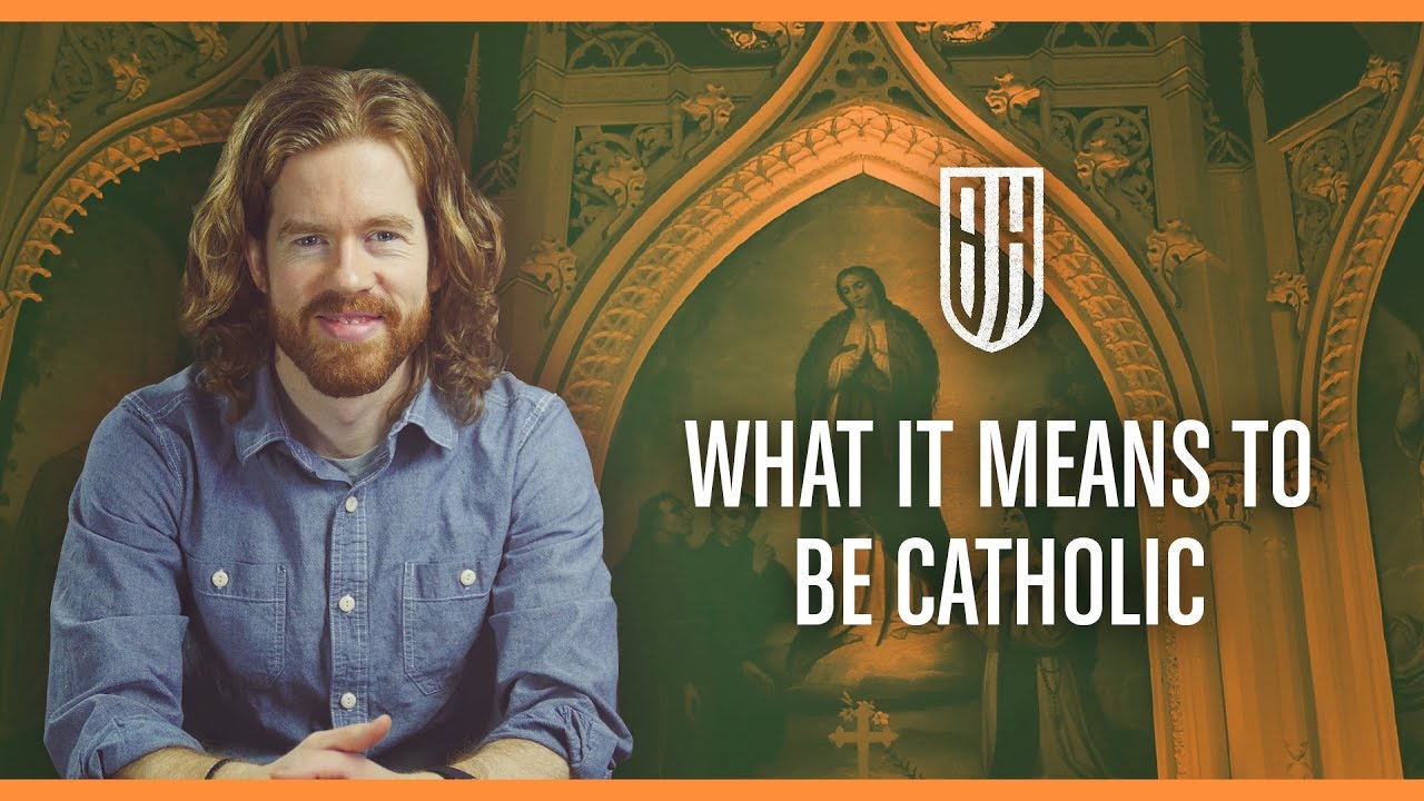 What it Means to be Catholic
