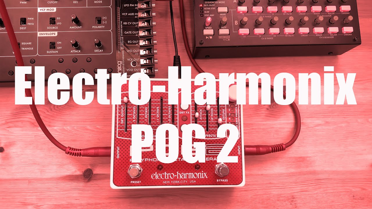 Electro-Harmonix - POG 2
