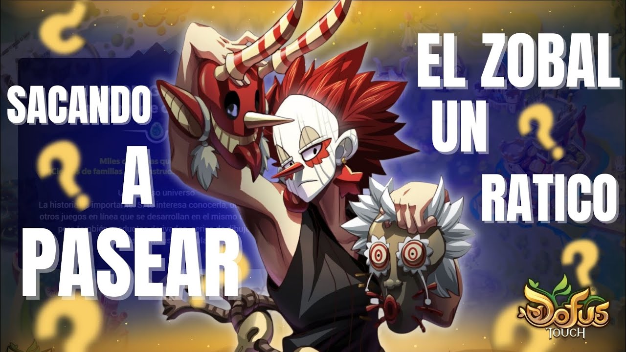 Sacamos a pasear al zobal, de chill nada de tryhardeo 🔥| Dofus touch