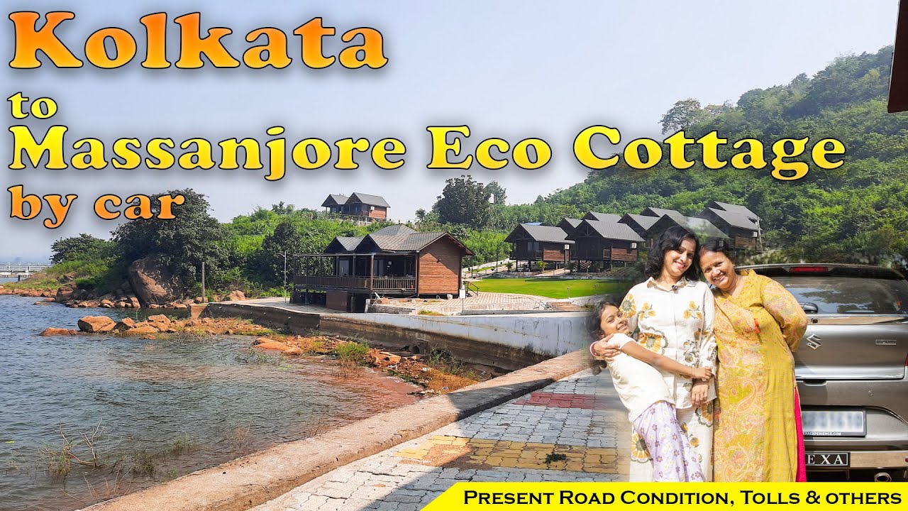 Kolkata to Massanjore Eco Cottage by car || Massanjore Eco Cottage || Road trip from kolkata