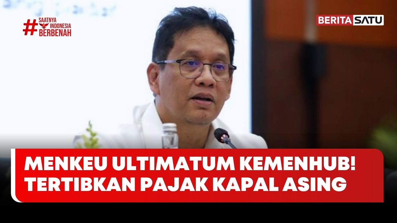 Menkeu Ultimatum Kemenhub! Tertibkan Pajak Kapal Asing di Perairan Indonesia #beritasatu
