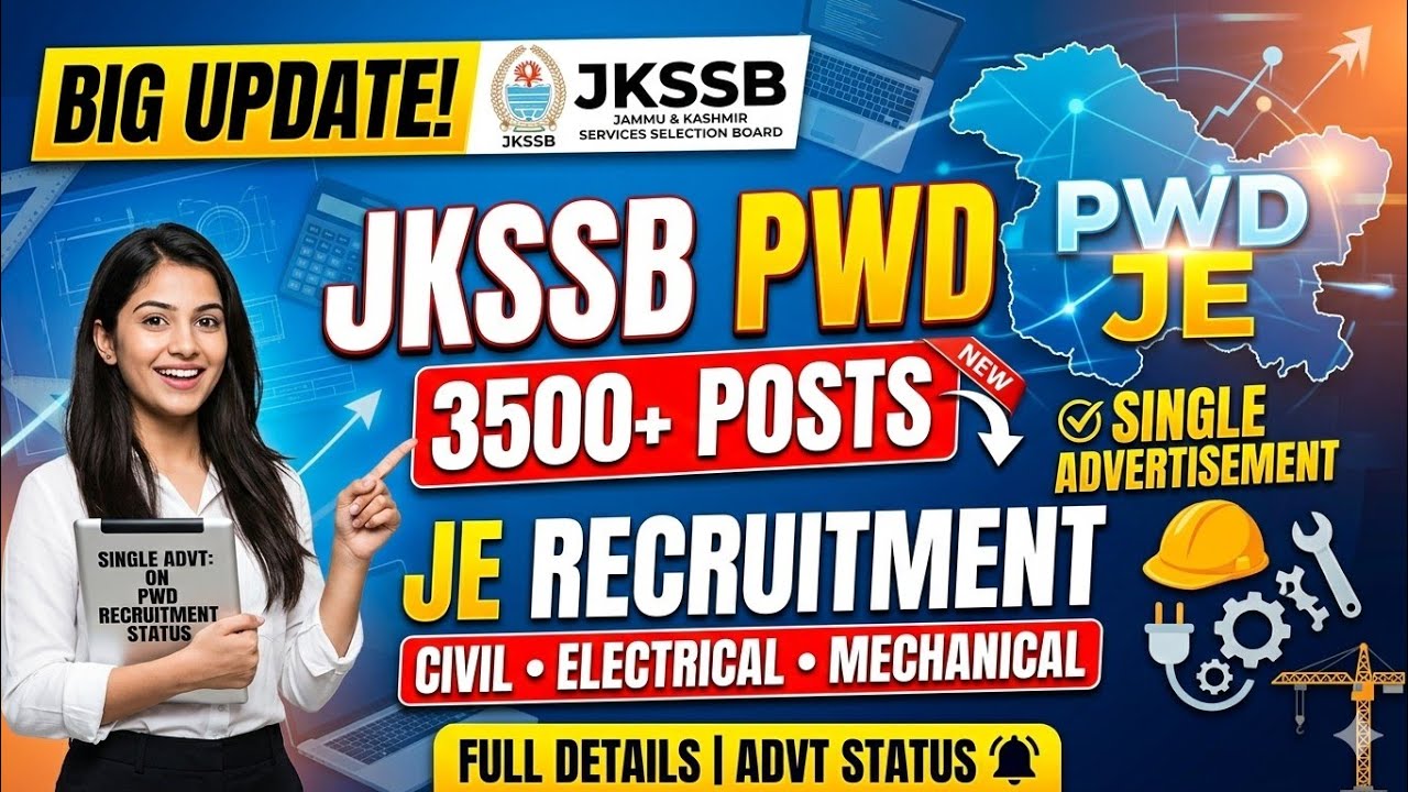 JKSSB PWD 3500 POSTS , JE CIVIL, ELECTRICAL & MECHANICAL, SINGLE RECRUITMENT IN JKSSB 