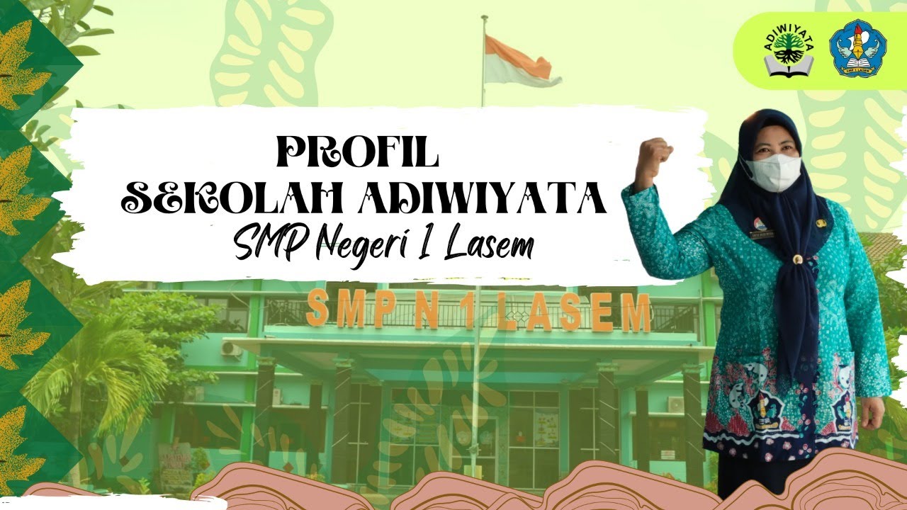 PROFIL SEKOLAH ADIWIYATA_SMP Negeri 1 Lasem Kabupaten Rembang_Menuju Sekolah Adiwiyata Mandiri