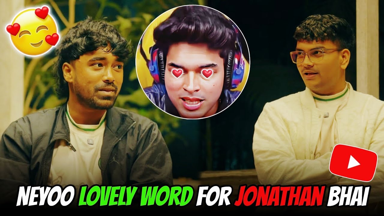 Neyoo Reply On Jonathan Bhai 🤩 | Lovely Word For Jonathan Gaming | PlayZORG 