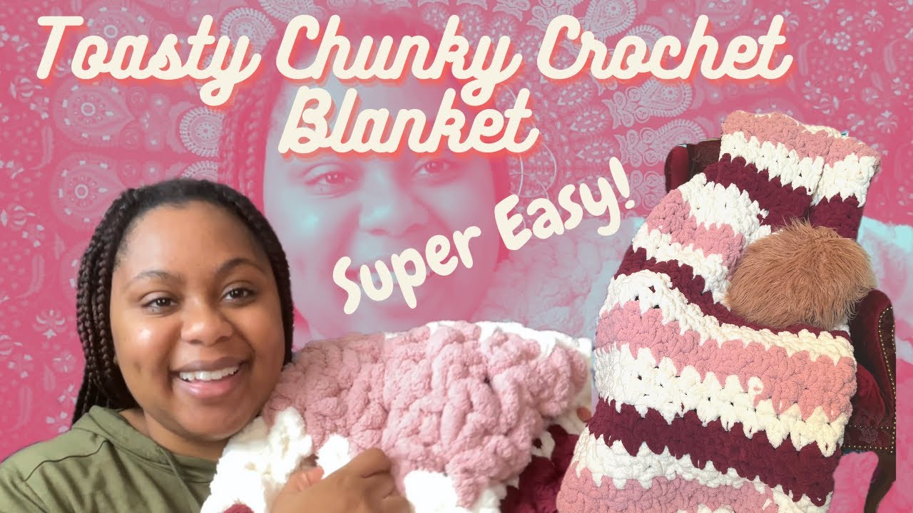 How to Crochet an Easy Toasty Chucky Yarn Blanket that EVERYONE will Love! #crochettutorial