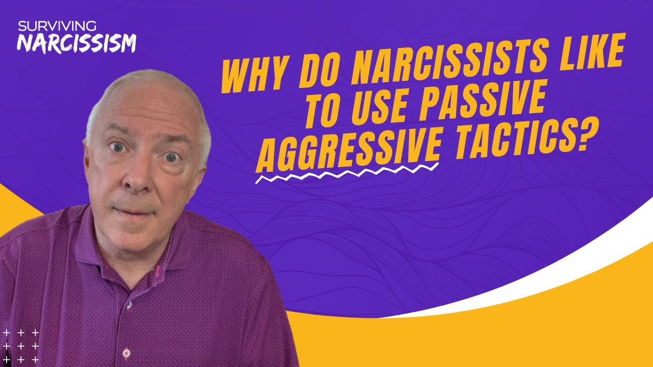 Why Do Narcissists Like To Use Passive Aggressive Tactics?