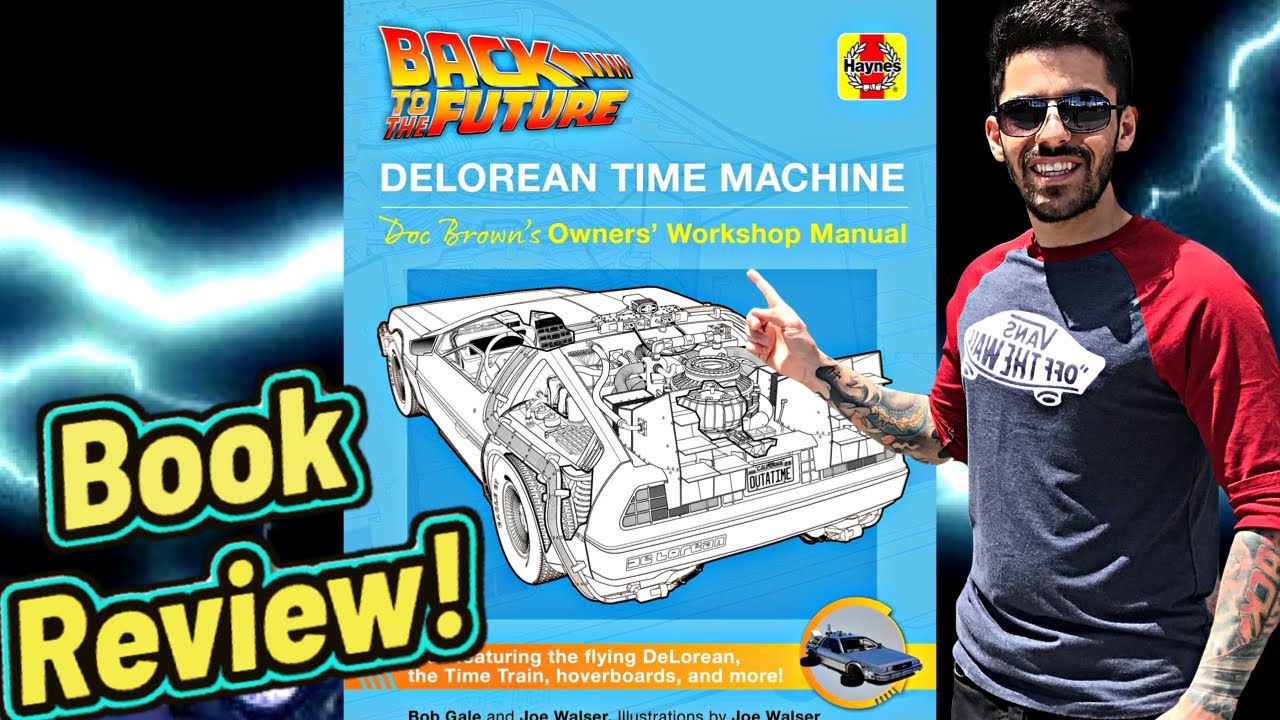 Back to the Future DeLorean Time Machine: Doc Brown's Owner's Workshop Manual - Book Review!