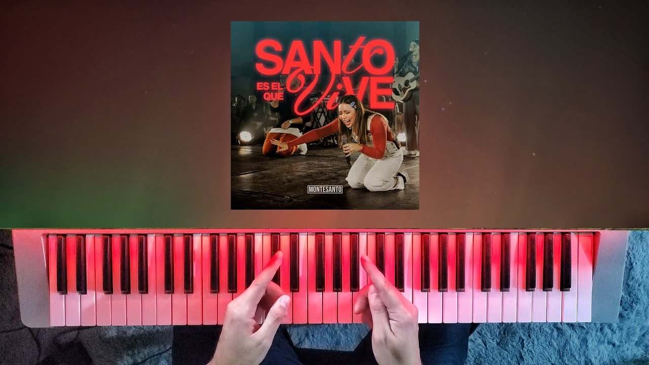 SANTO ES EL QUE VIVE - Montesanto / Tutorial De Piano