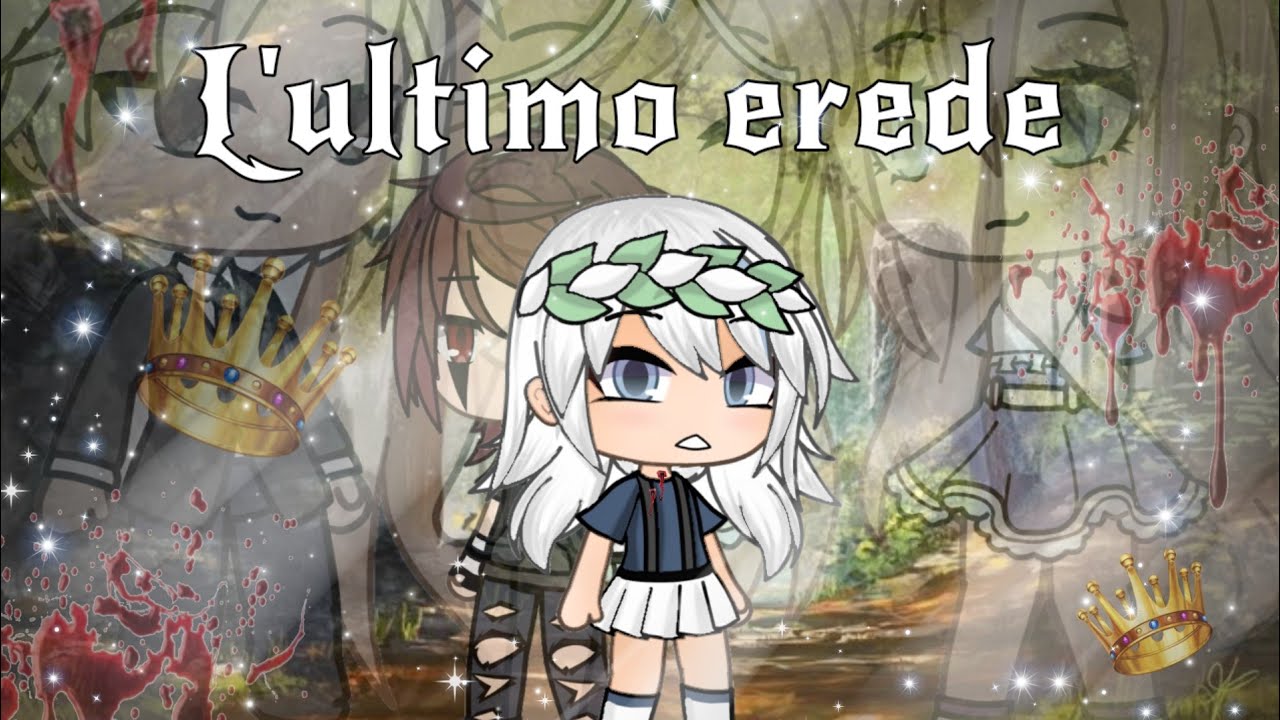 🩸👑L'ultimo erede👑🩸|GLMM|Gacha life ita|Gacha life|Fantasy/love/vampire story🌿💕|Gacha life Mini movie