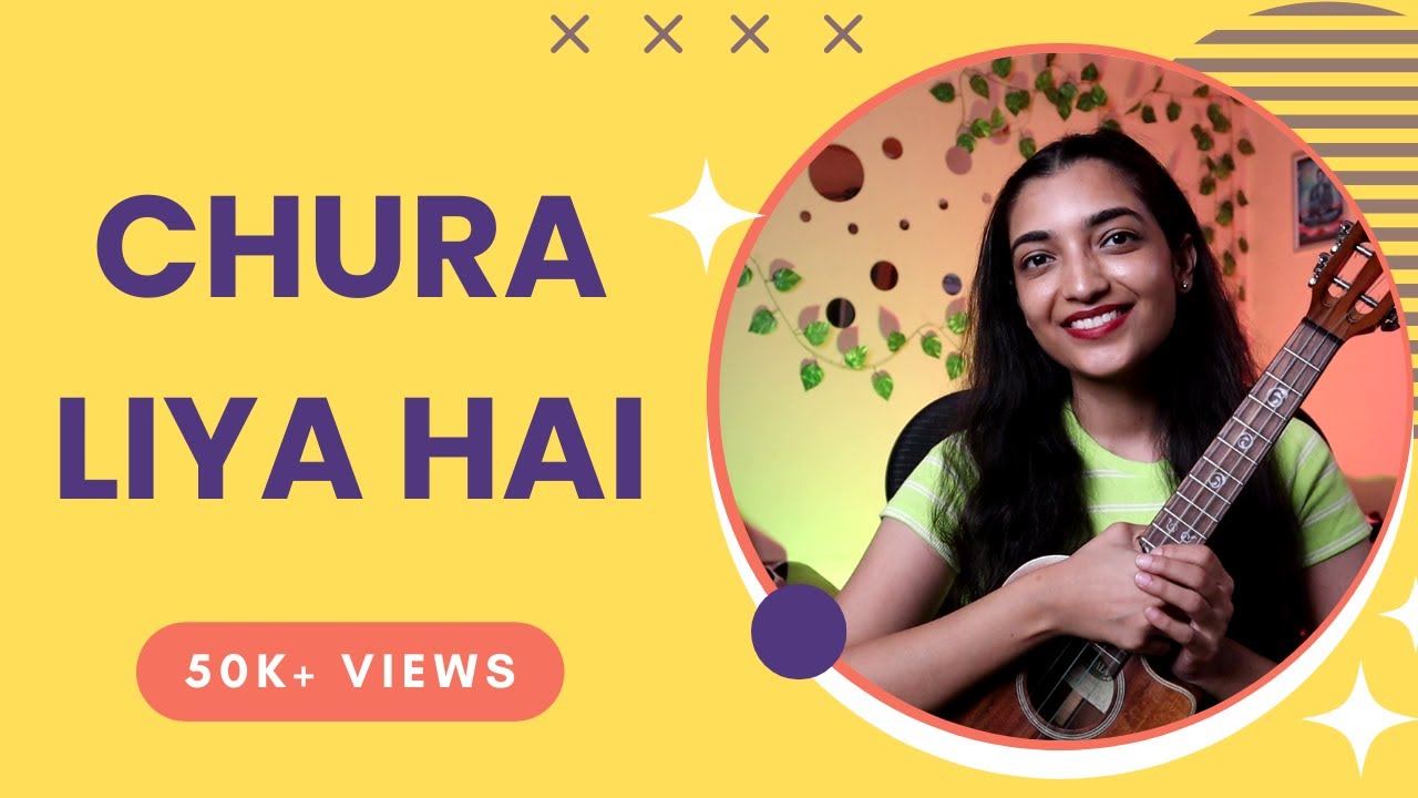 Chura Liya Hai Tumne Jo Dil Ko Ukulele Tutorial| Sayali Tank