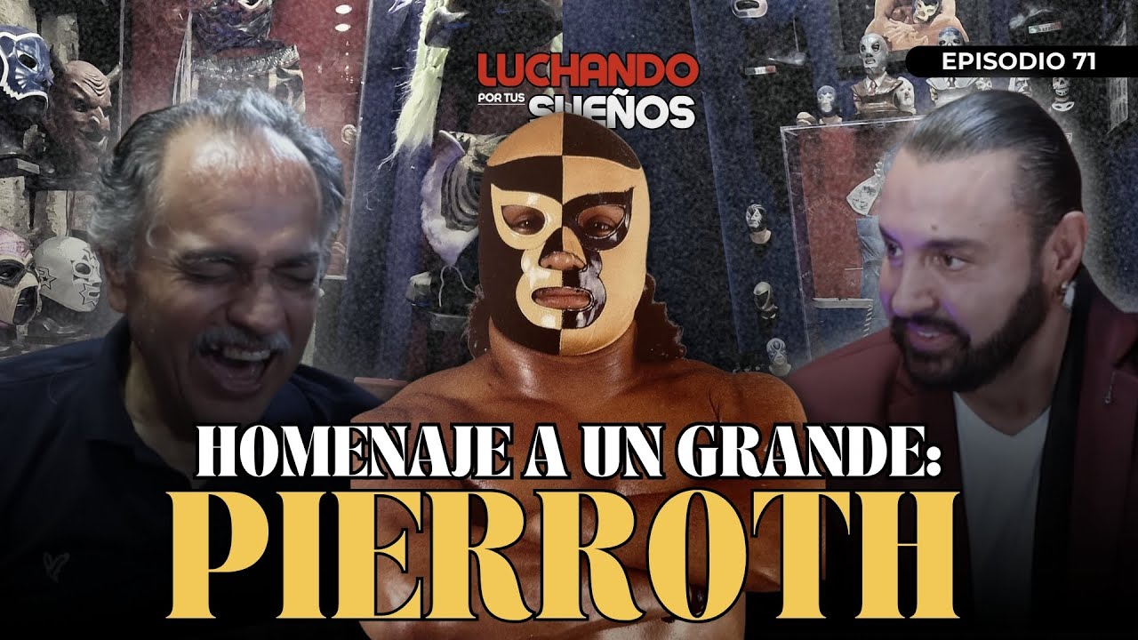 HOMENAJE A PIERROTH: UNA LEYENDA INMORTAL DE LA LUCHA LIBRE | EPISODIO ESPECIAL 🔥