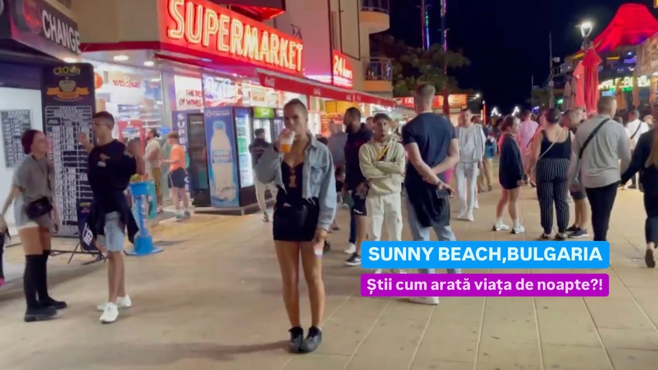 [4K][SEPTEMBRIE 2024] SUNNY BEACH, NESSEBAR, BULGARIA - ȘTII CUM E VIAȚA DE NOAPTE?!