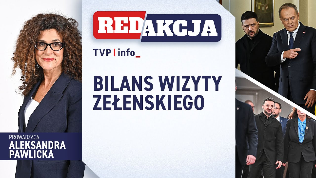 Bilans wizyty Zełenskiego | REDAKCJA