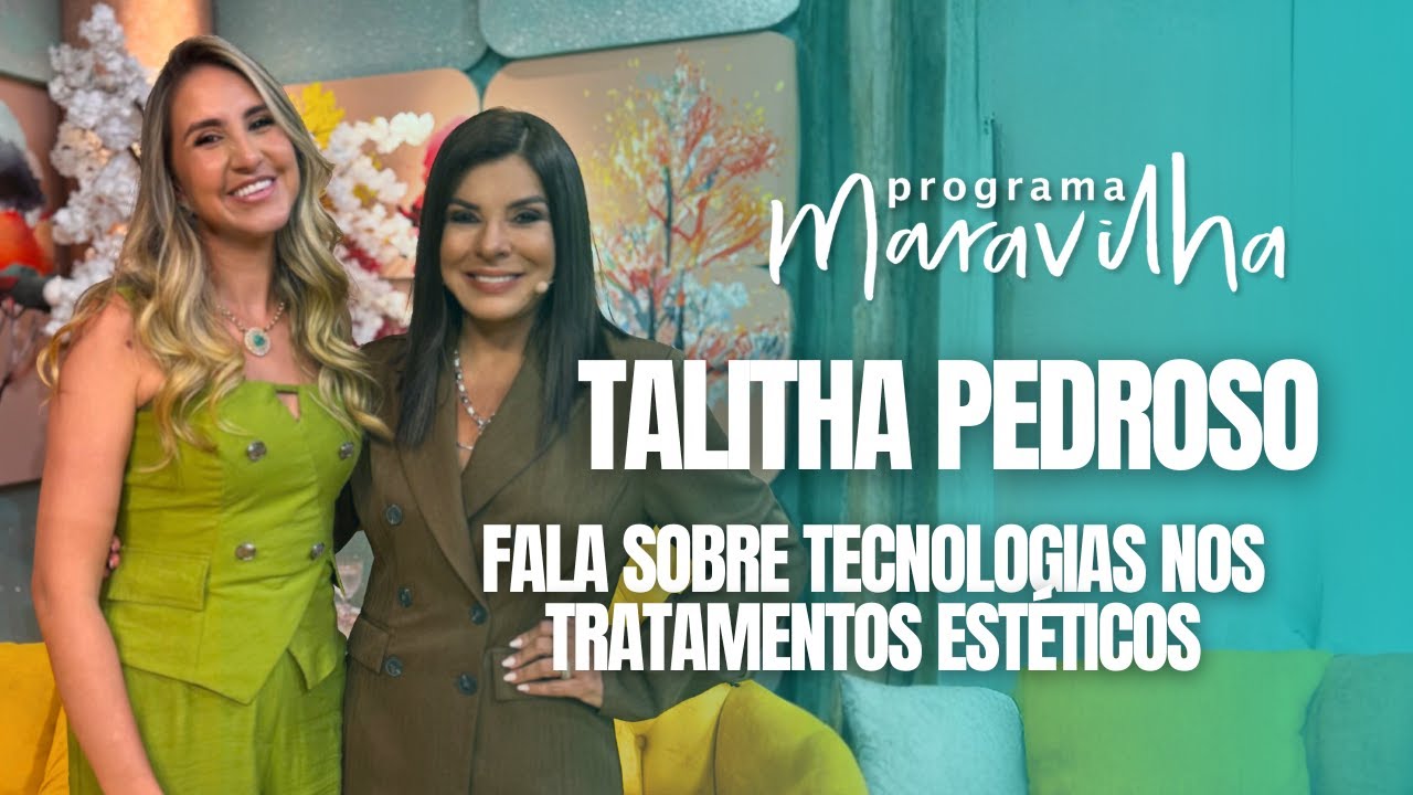 MARA MARAVILHA RECEBE A EMPRESÁRIA TALITHA PEDROSO NO PROGRAMA MARAVILHA