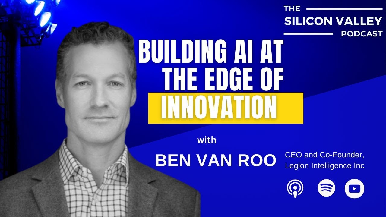Ep 266 Building AI at the Edge of Innovation with Ben Van Roo