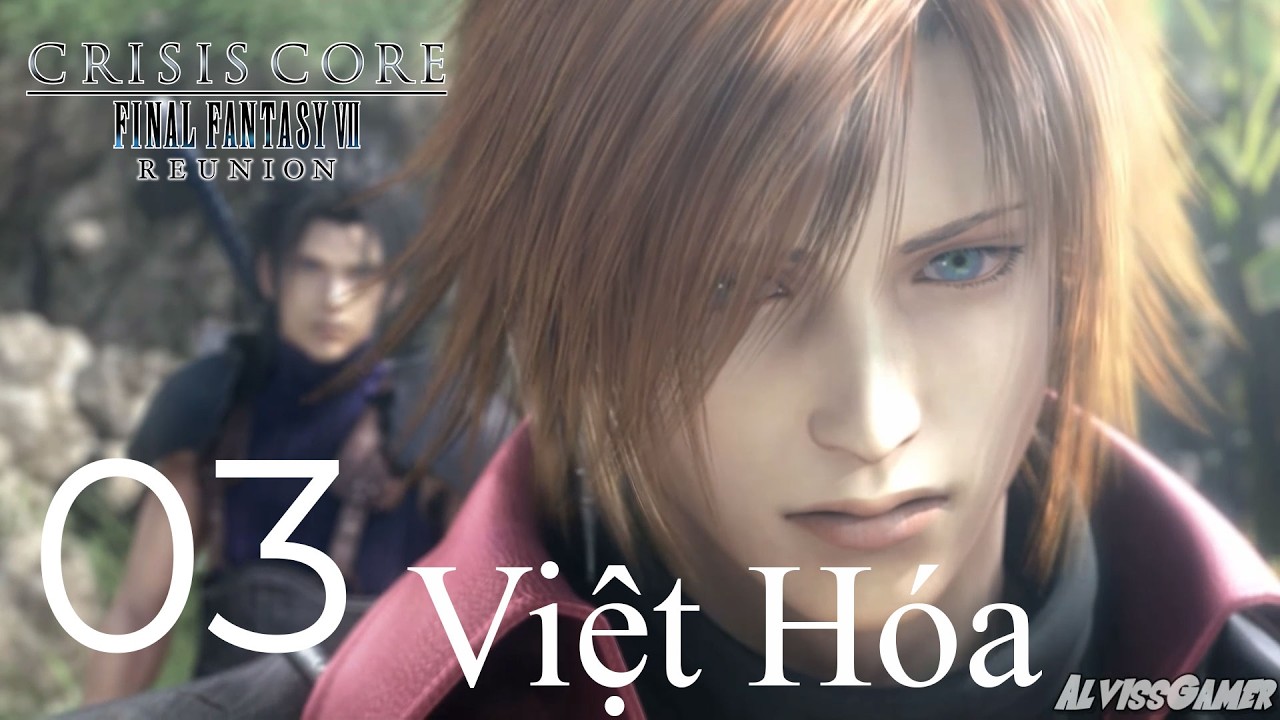 [Việt Hóa] Crisis Core Final Fantasy VII Reunion  - Walkthrough - No Commentary - Part 3