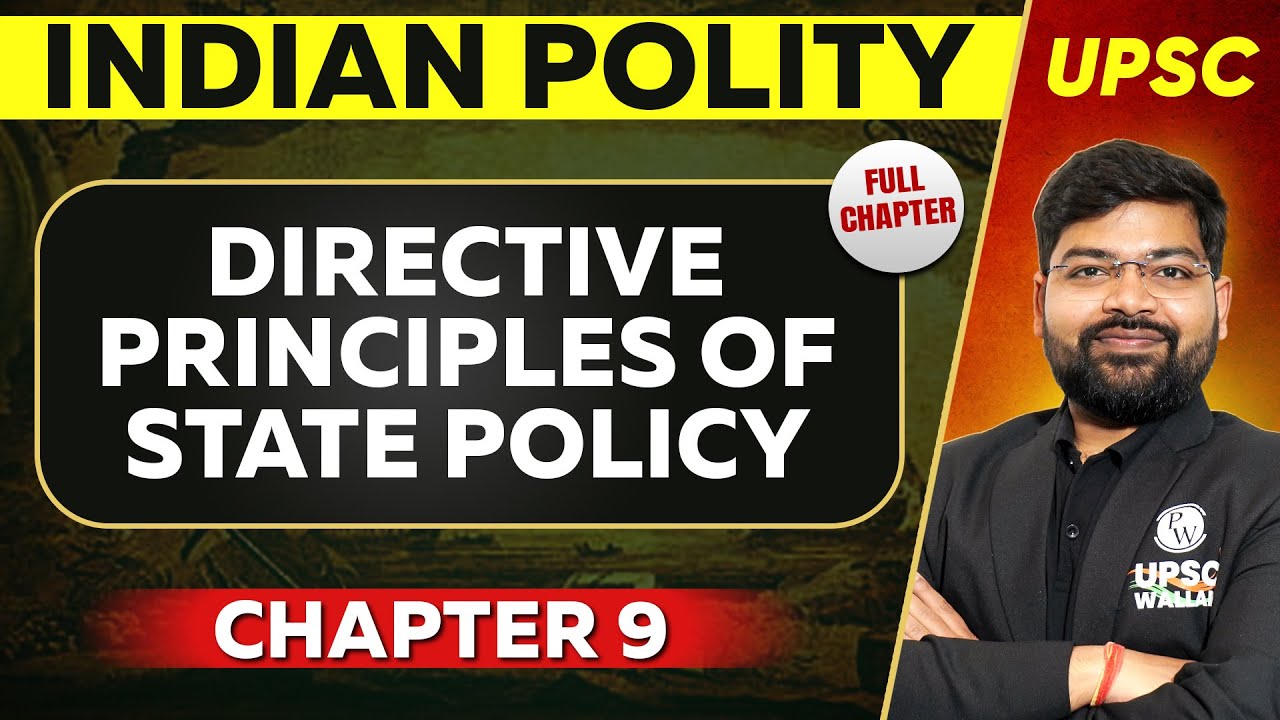Directive Principles of State Policy FULL CHAPTER | Indian Polity - Chapter 9 | UPSC Preparation