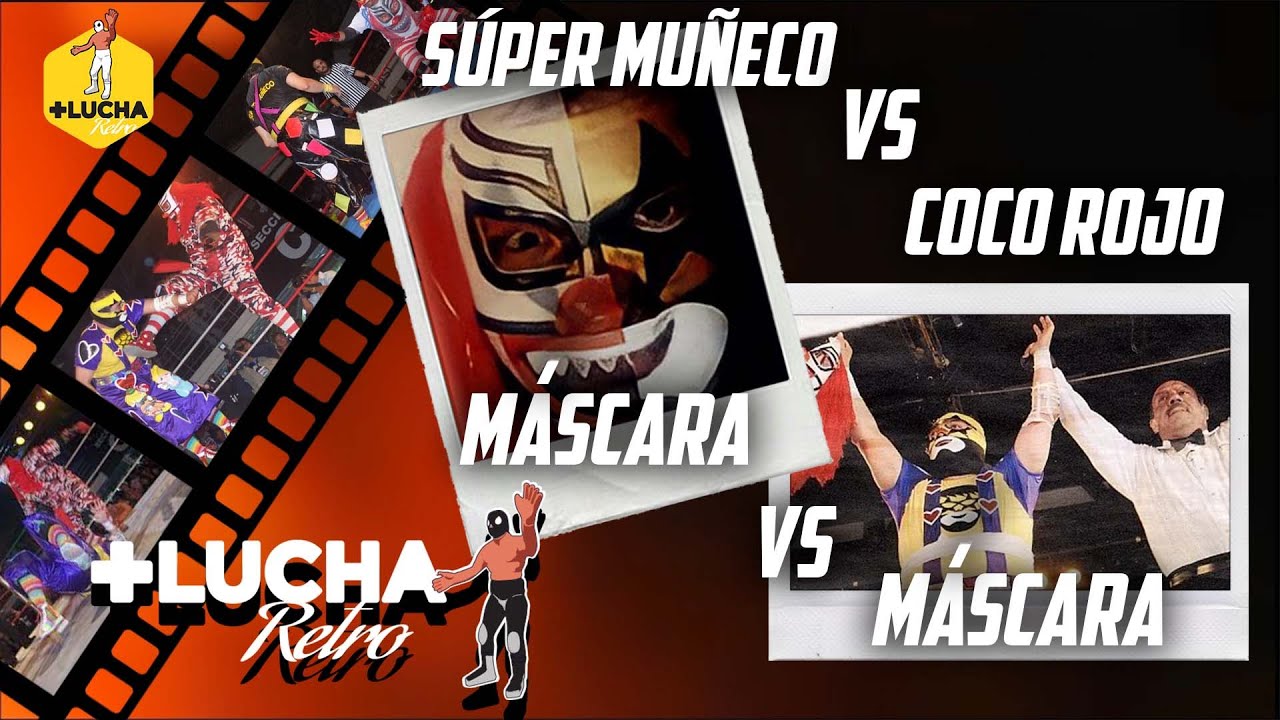 +Lucha Retro : Máscara vs Máscara, Súper Muñeco vs Coco Rojo