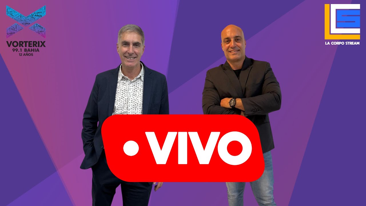 La Corpo Stream | Vorterix Bahía 99.1