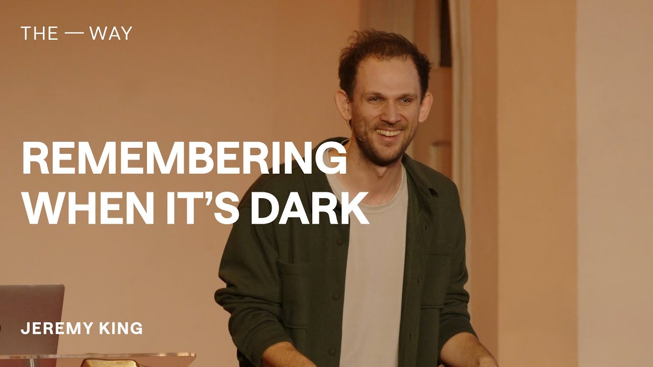 Remembering When It’s Dark (Psalm 77) - Jeremy King | January 4, 2025