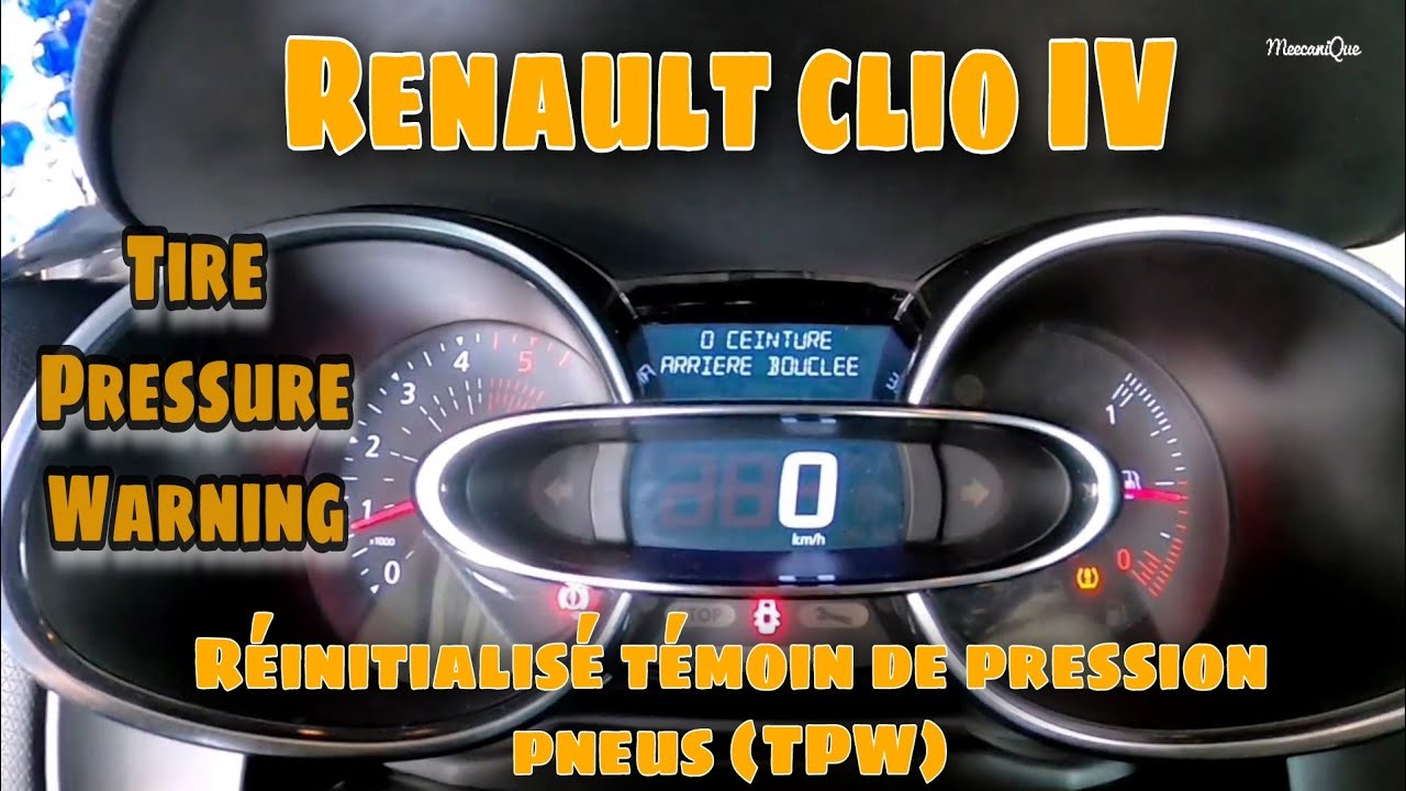 Renault clio IV comment réinitialisé témoin pression des pneus ( TPW )