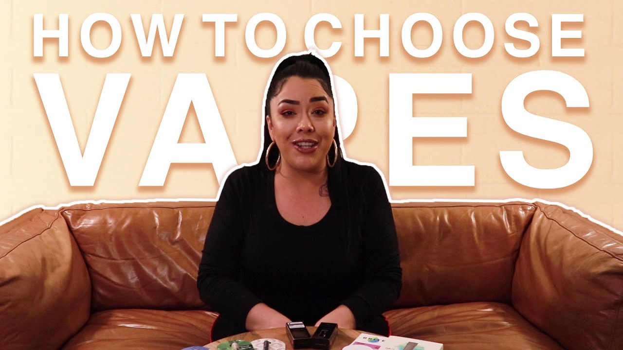 How To Choose Your Vape