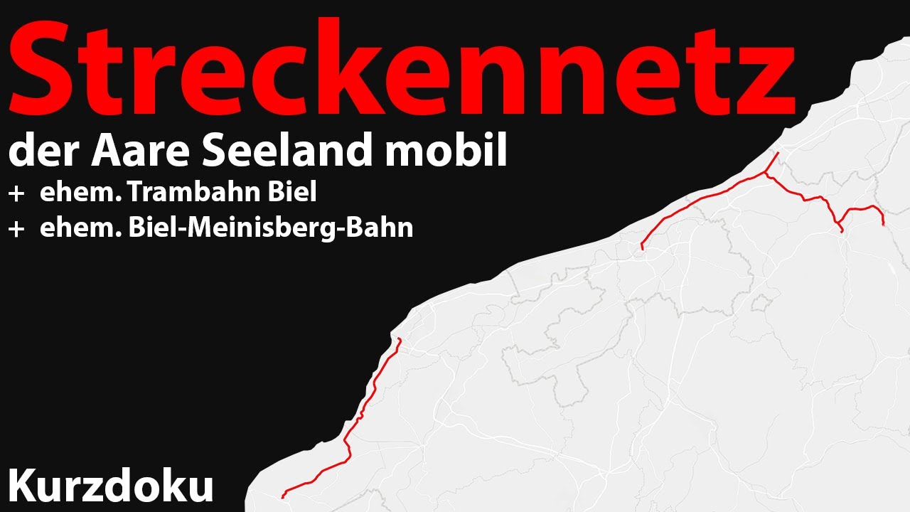 Streckennetz der Aare Seeland mobil + ehem. Tram Biel und Biel-Meinisberg-Bahn | Kurzdoku