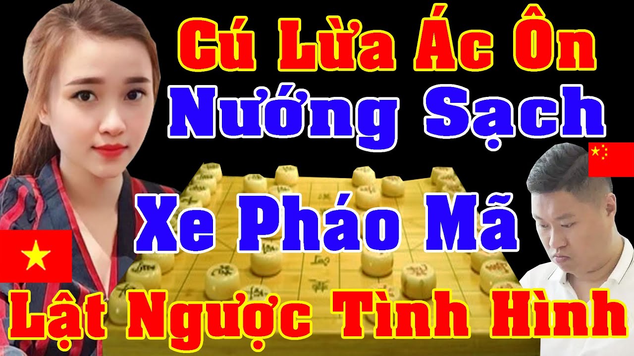Nướng Sạch Xe Pháo Mã Ác Ôn [Cờ Tướng]