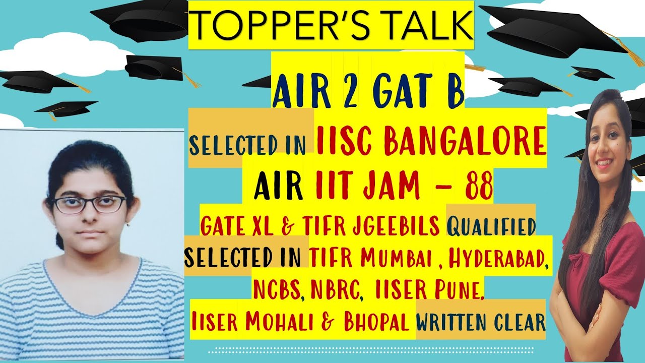 Topper's Talk - Baivabi I GAT B AIR 2 I SELECTED IN IISC BANGALORE TIFR Hyd NCBS , NBRC , IISER
