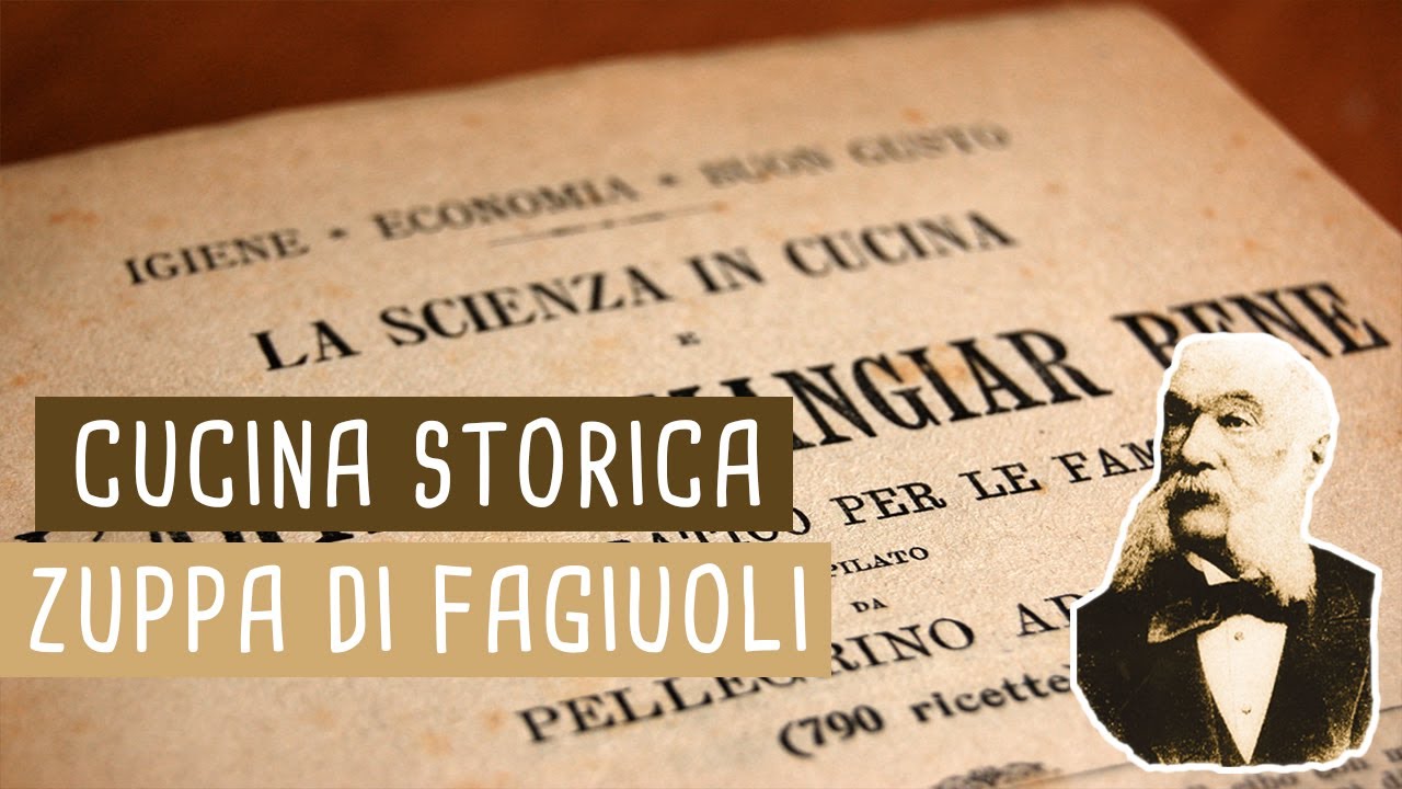 Cucina Storica - P. Artusi -  ZUPPA DI FAGIUOLI