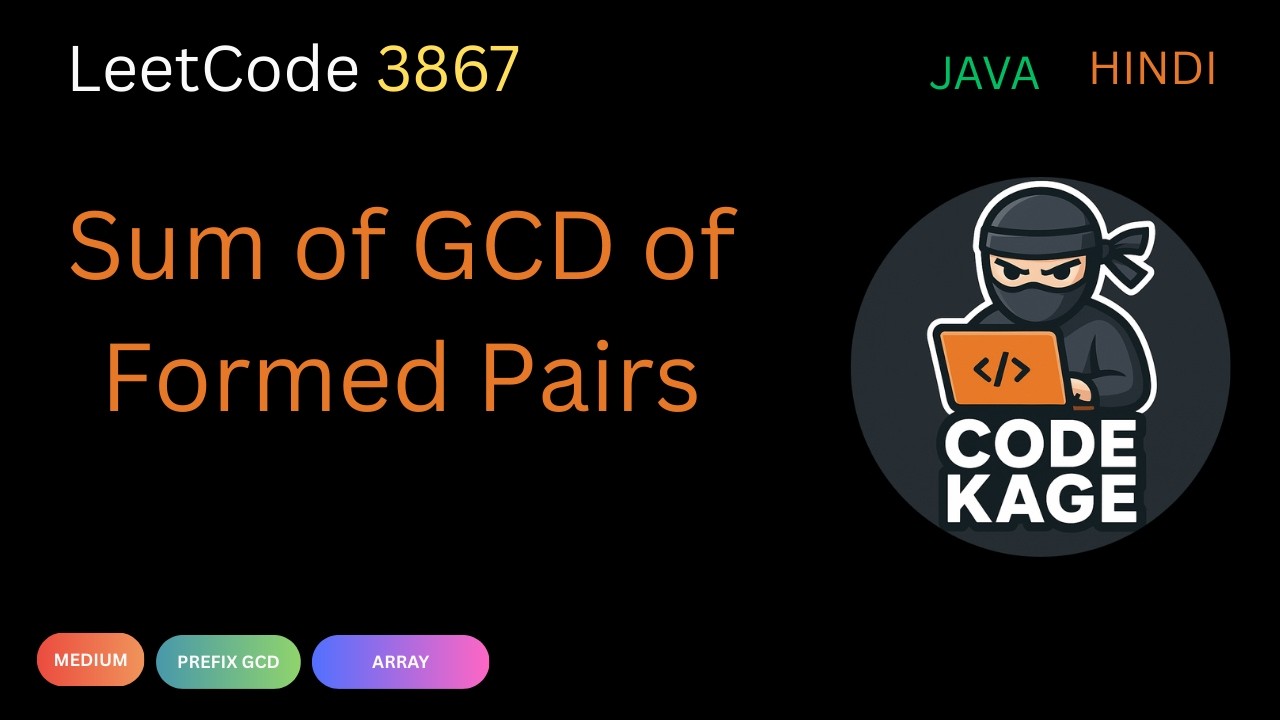 LeetCode 3867 | Sum of GCD of Formed Pairs | Prefix GCD + Two Pointers | Java | Hindi