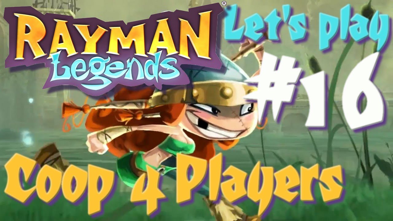 Rayman Legends [CooP][PC][4Players] LeT's PLay #16 - C'est Mon jeu!! c'est moi qui TROLL!!! -