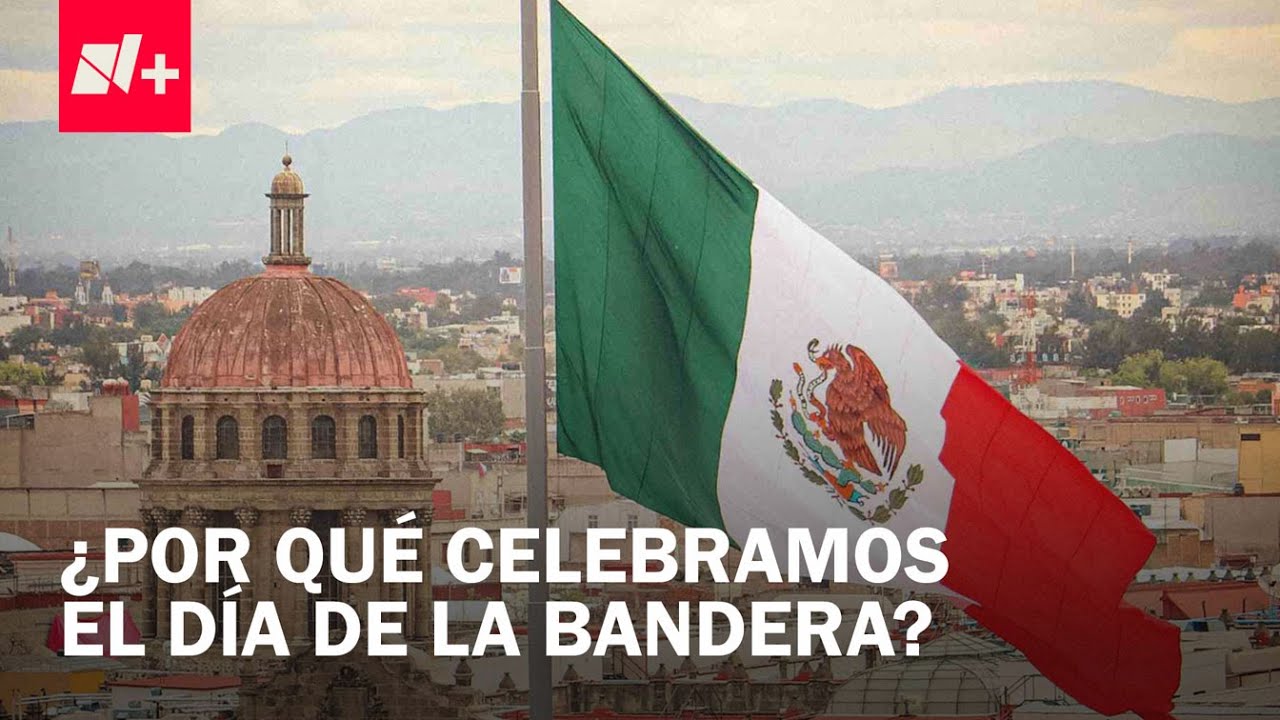 Día de la Bandera 2025: Historia y significado del símbolo patrio - Despierta