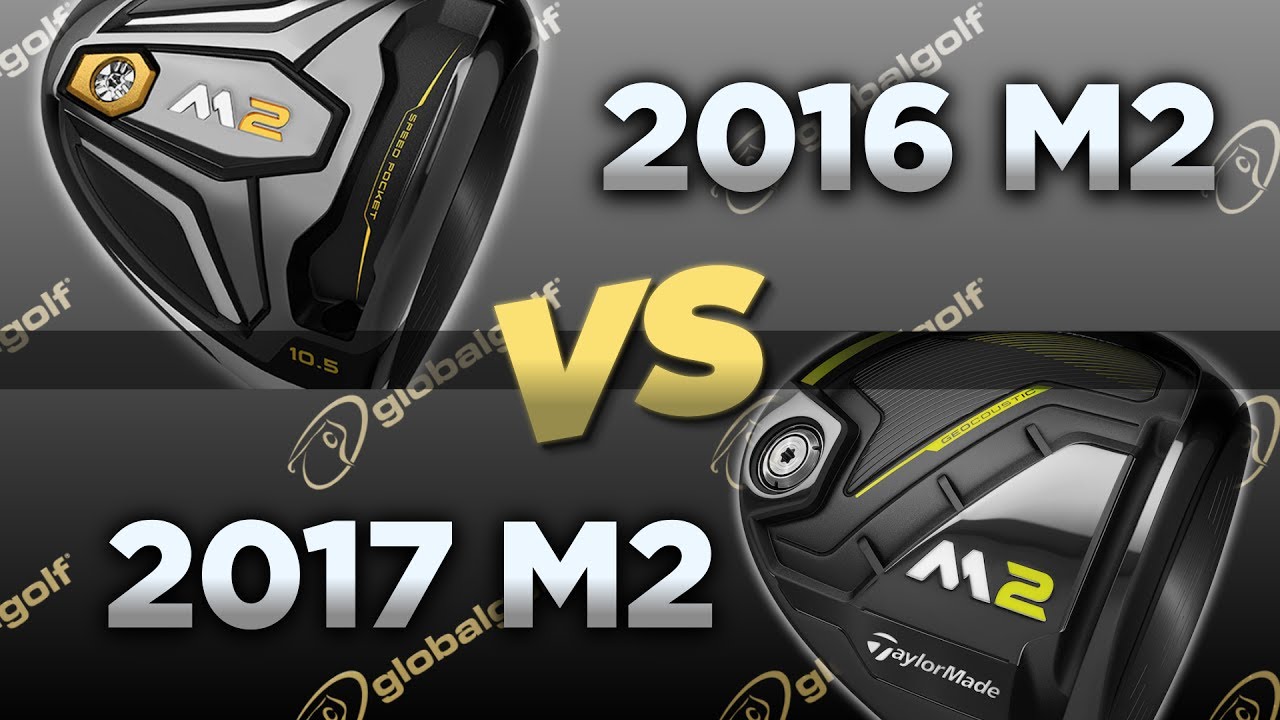TaylorMade M2 Driver - 2016 vs 2017