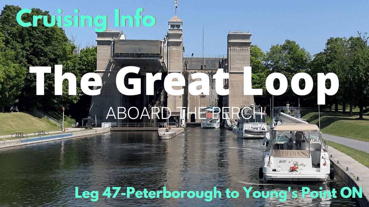 Great Loop Cruising Info: Leg 47-Peterborough to Young's Point, ON
