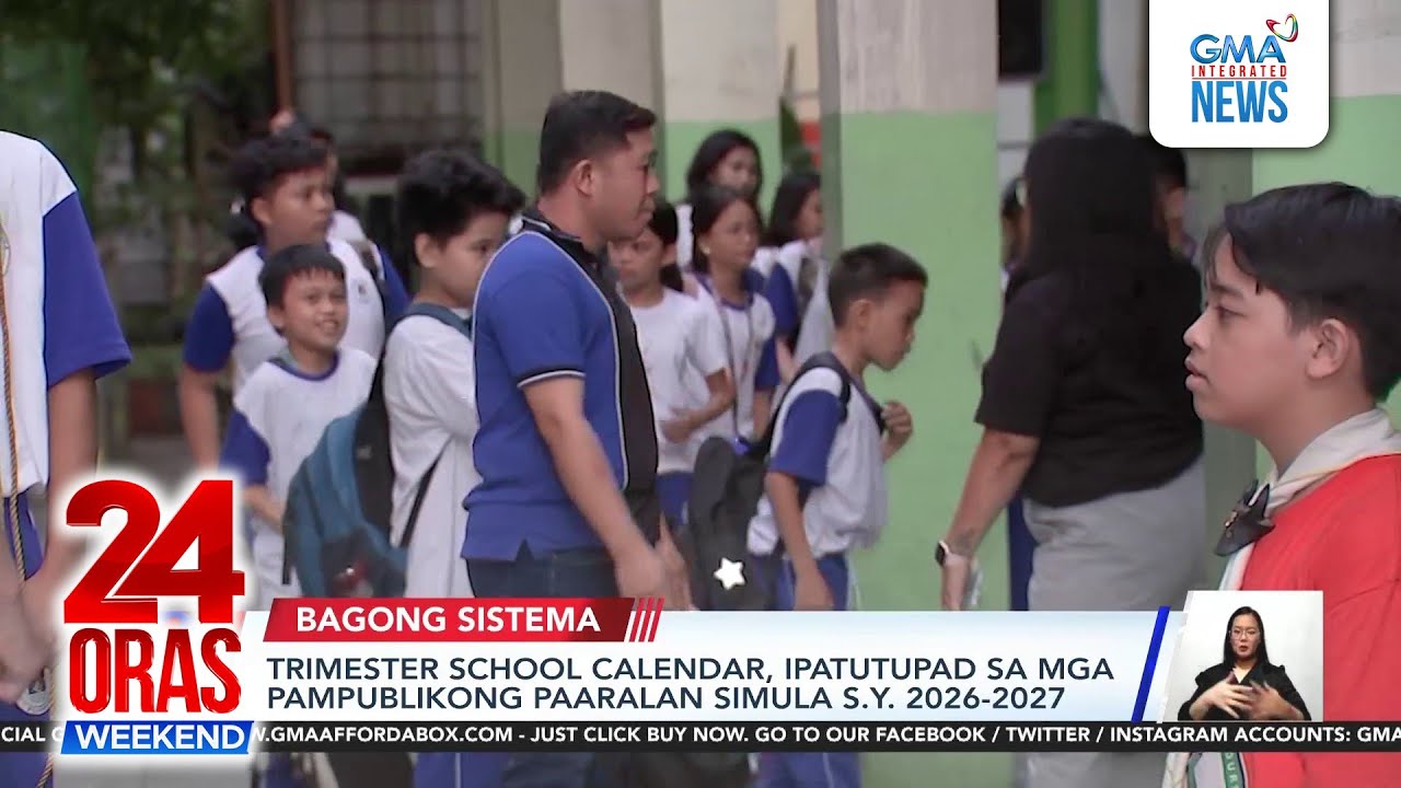 Trimester school calendar, ipatutupad sa mga public school simula S.Y. 2026-2027 | 24 Oras Weekend