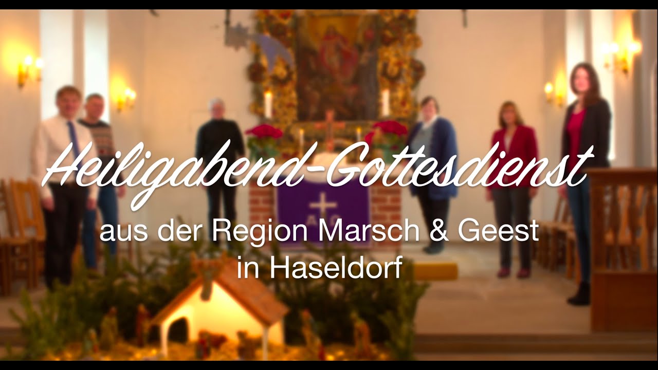 Heiligabend-Gottesdienst aus der Region Marsch & Geest in Haseldorf 2020