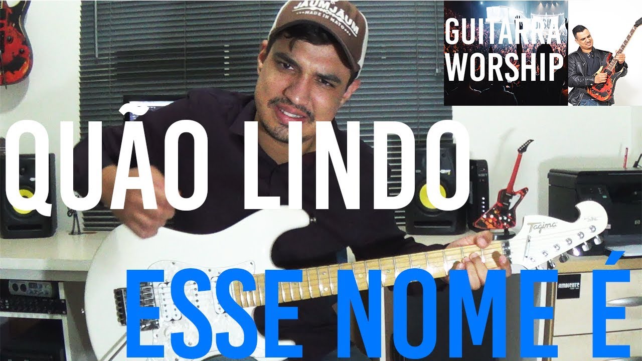 Oh, Quão Lindo Esse Nome É (Shekinah Worship) Guitarra