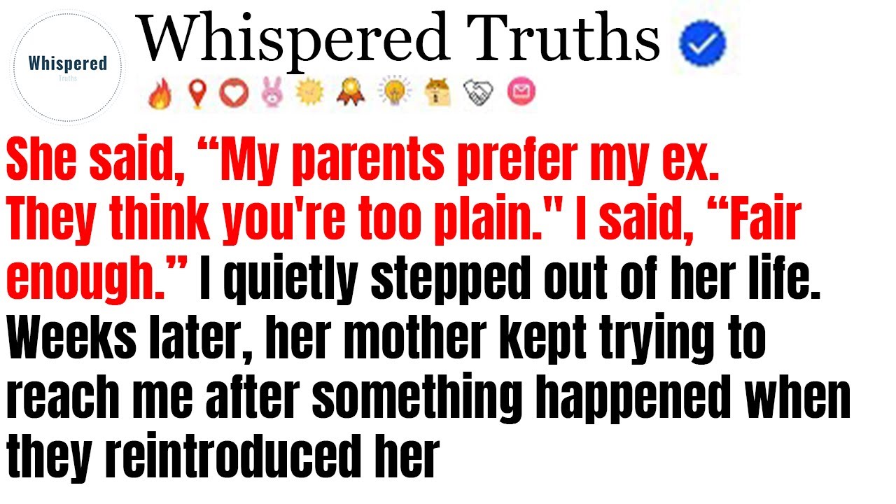 She Said, “My Parents Prefer My Ex. They Think You're Too Plain.” I Said, “Fair. // Reddit Stories