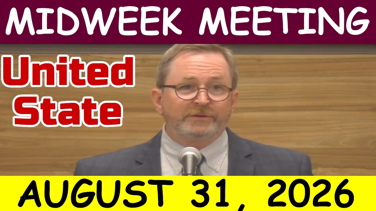 Midweek Meeting  August 31 &ndash; September 6, 2026 United State