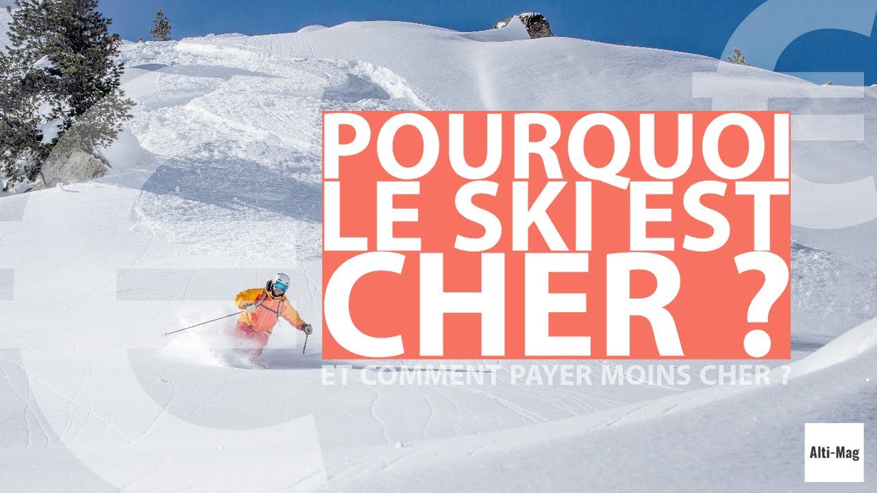 Pourquoi le ski coûte si cher (et comment payer moins cher) ?