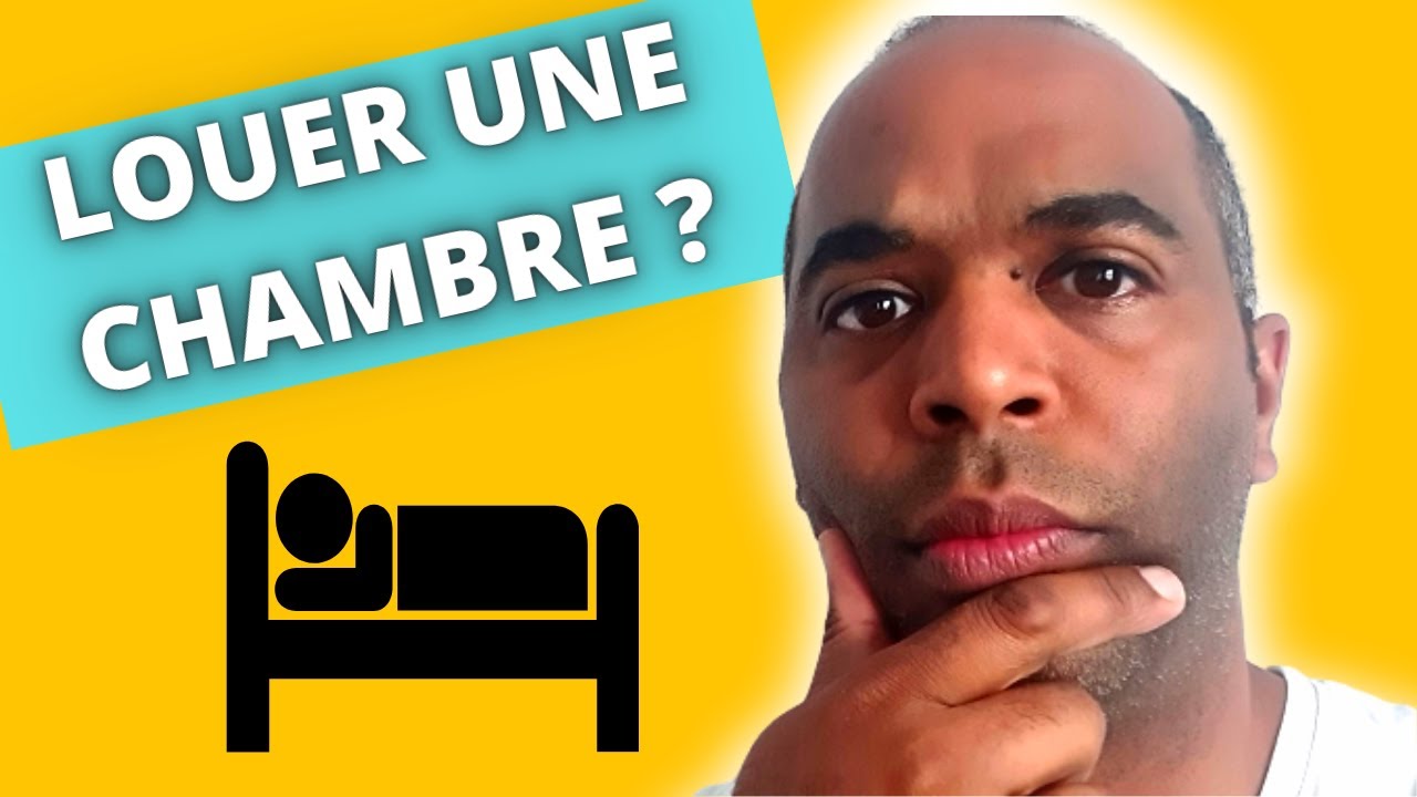 Comment LOUER UNE CHAMBRE chez soi ?