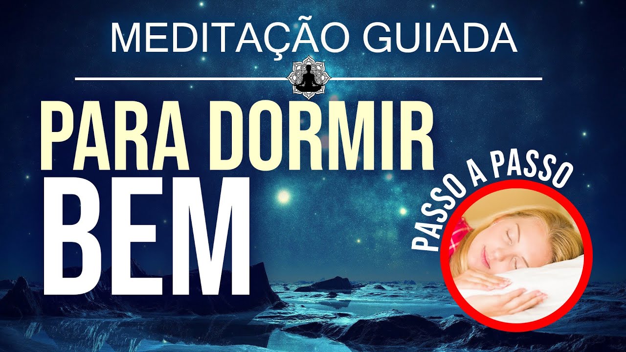 MEDITA&Ccedil;&Atilde;O GUIADA passo a passo para DORMIR e RELAXAR
