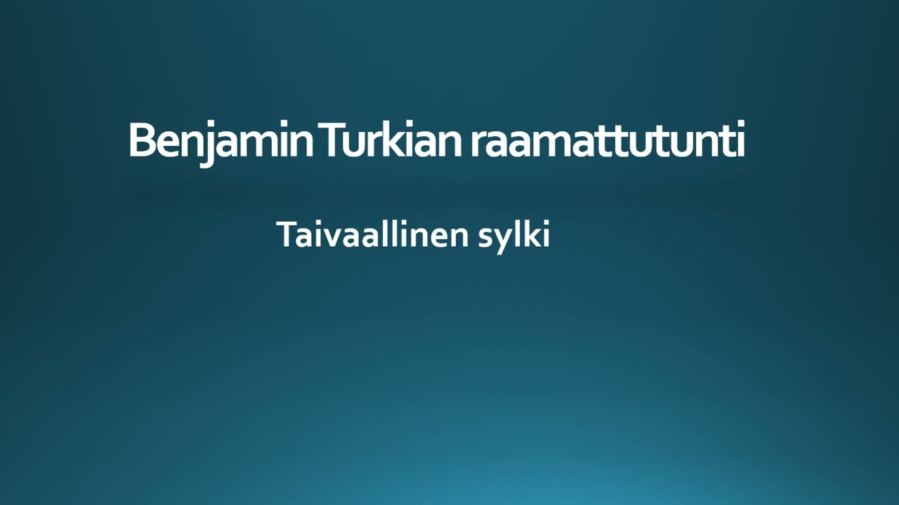 Raamattutunti: Taivaallinen sylki  | Benjamin Turkia (YouTube subtitle available)