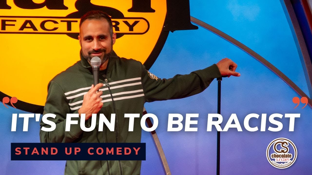 It's Fun to Be Racist - Comedian Shaman Johal - Chocolate Sundaes Standup Comedy